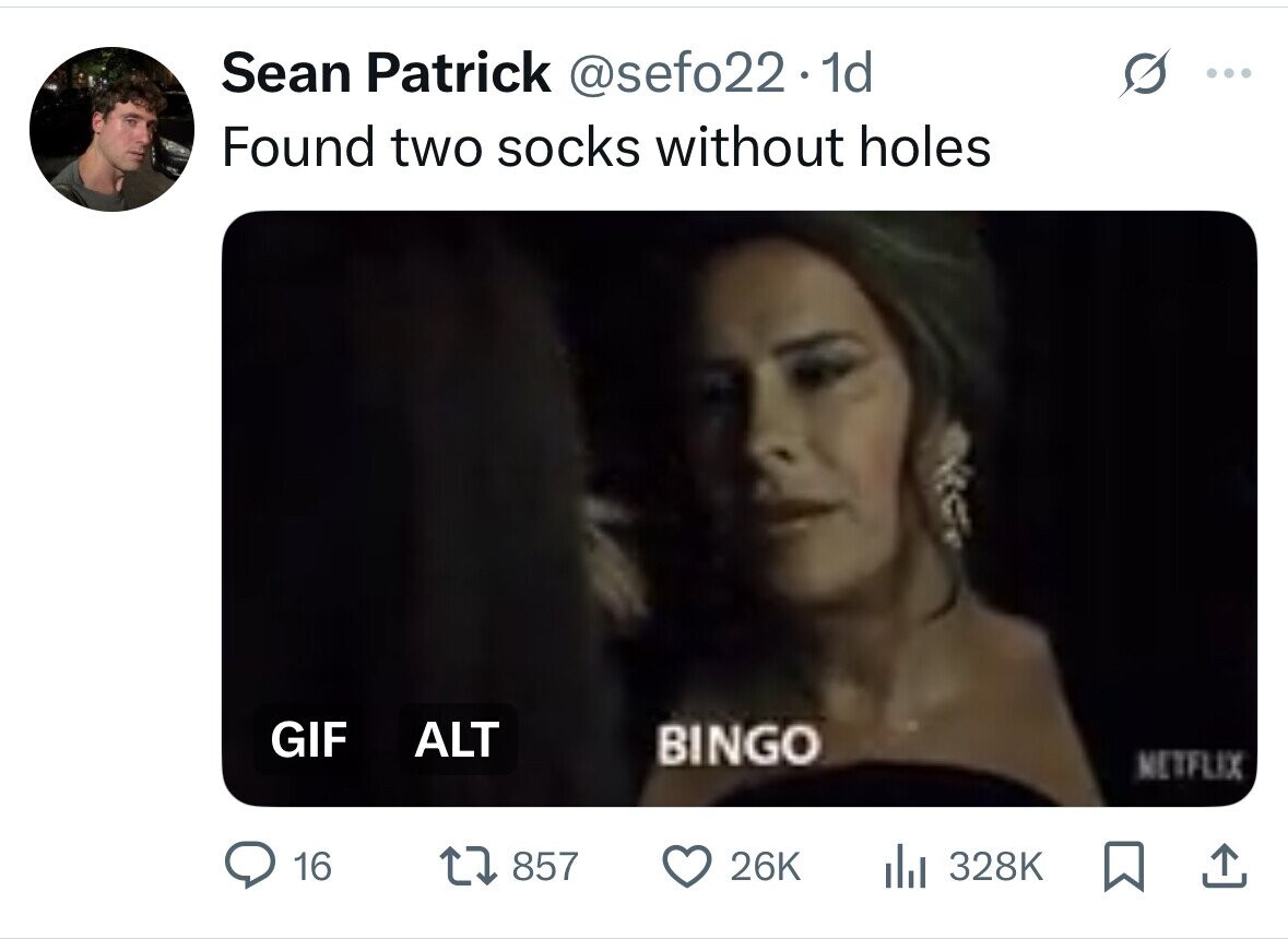 Sean Patrick @sefo22.1d Found two socks without holes GIF ALT BINGO METFLIX 16 857 26K del 328K 