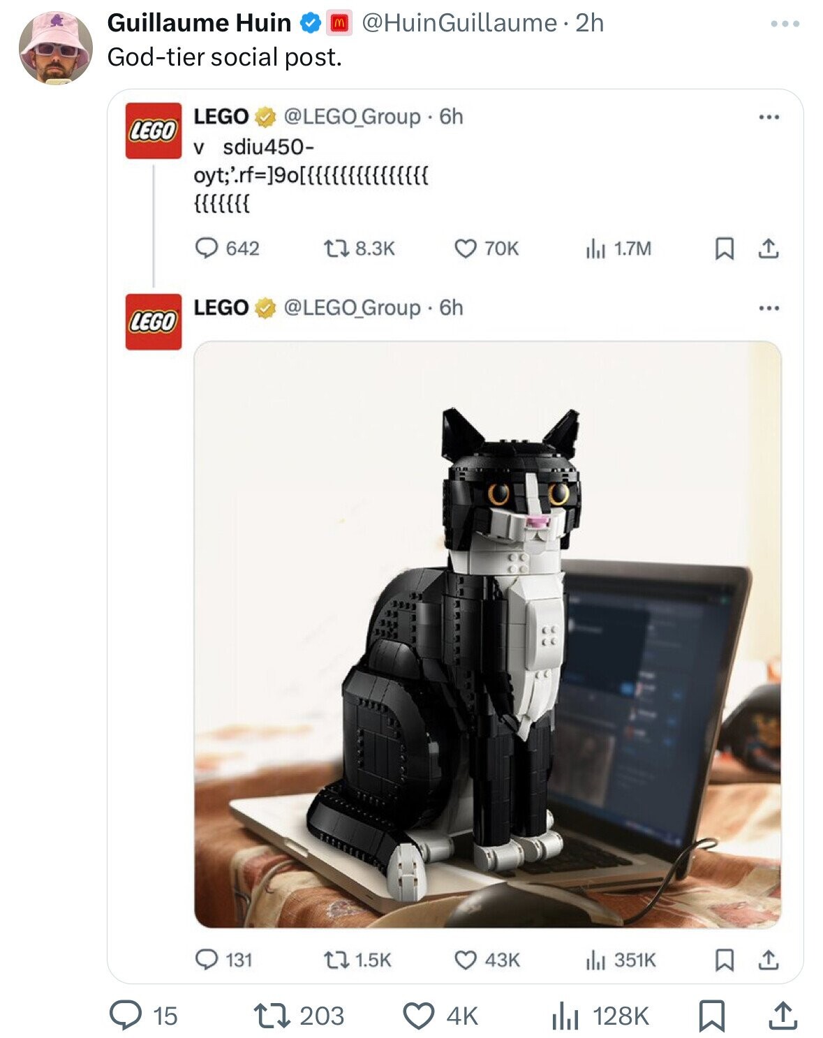 Guillaume Huin M @HuinGuillaume.2h ... God-tier social post. LEGO @LEGO_Group 6h ... LEGO V sdiu450- <3 642 8.3K 70K 1.7M LEGO @LEGO_Group . 6h ... LEGO 131 1.5K 43K 351K 203 4K 128K 15