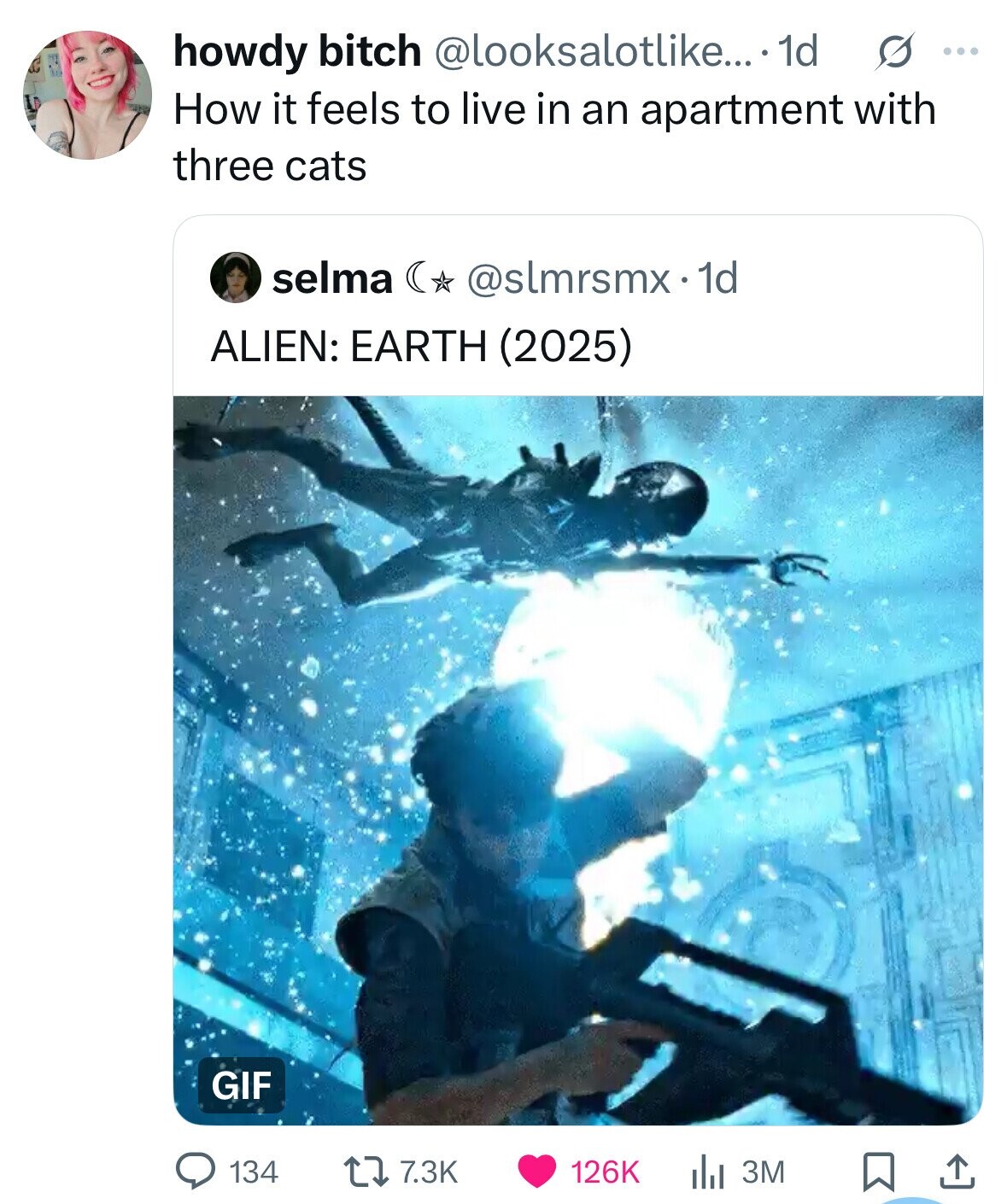 howdy bitch @looksalotlike... - 1d s ... How it feels to live in an apartment with three cats selma ( @slmrsmx.1d ALIEN: EARTH (2025) GIF 134 7.3K 126K 3M 