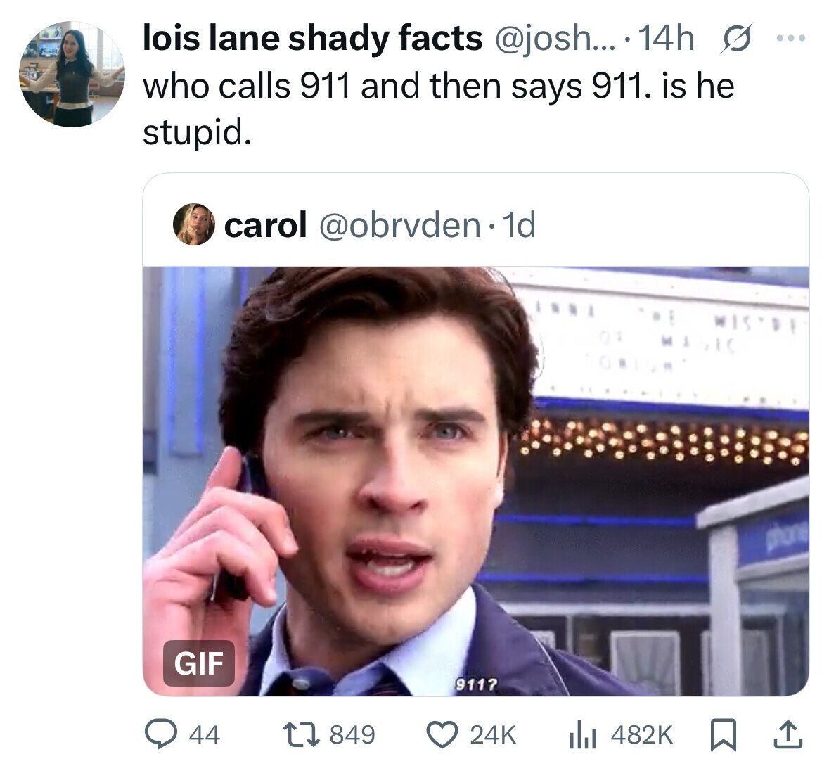 lois lane shady facts @josh... 14h s ... who calls 911 and then says 911. is he stupid. carol @obrvden 1d I N B A 'ai WISCON 01 WA ١١, ORE phone GIF 911? 44 849 24K 482K 