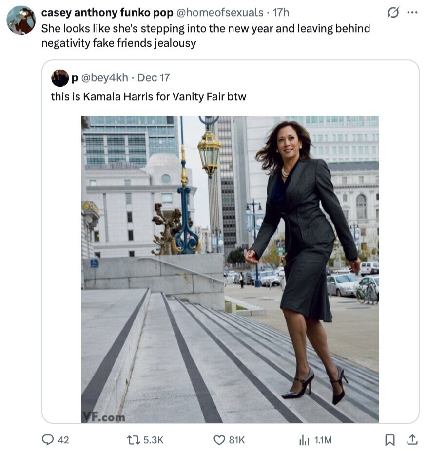 G casey anthony funko pop @homeofsexuals. 17h ... She looks like she's stepping into the new year and leaving behind negativity fake friends jealousy p @bey4kh . D Dec 17 this is Kamala Harris for Vanity Fair btw VF.com 42 5.3K 81K del 1.1M 