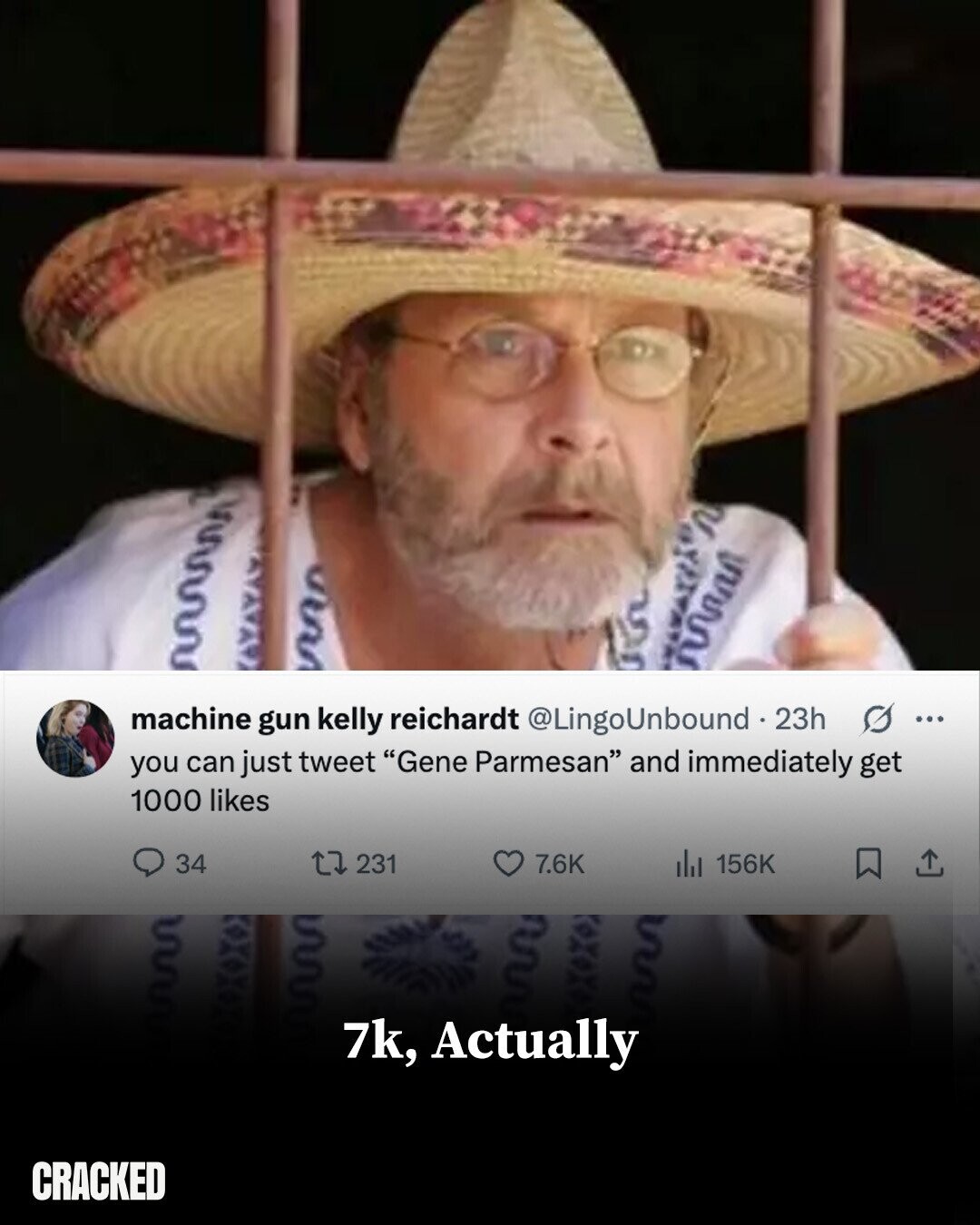 machine gun kelly reichardt @LingoUnbound 23h S ... you can just tweet Gene Parmesan and immediately get 1000 likes 34 231 7.6K 156K 7k, Actually CRACKED