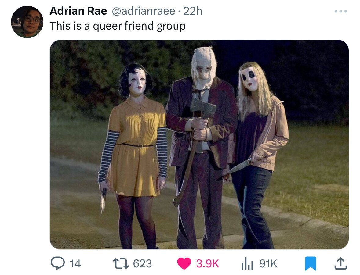 Adrian Rae @adrianraee 22h ... This is a queer friend group 14 623 3.9K du 91K