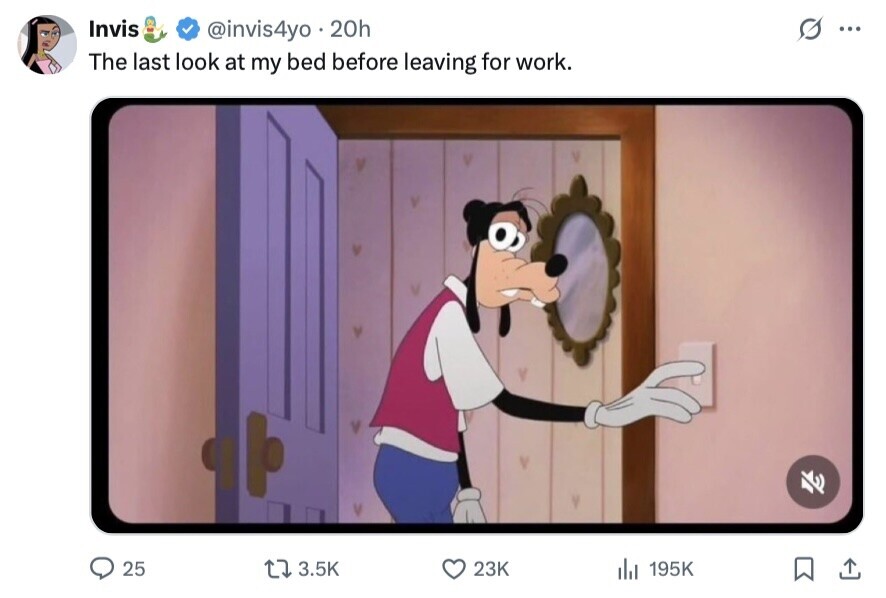 Invis @invis4yo 20h ... The last look at my bed before leaving for work. 25 3.5K 23K del 195K 