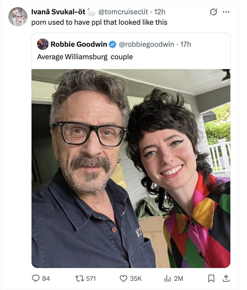 Ivanâ Svukal-öt G @tomcruiseclit 12h ... porn used to have ppl that looked like this Robbie Goodwin @robbiegoodwin - 17h Average Williamsburg couple VT 84 571 35K del 2M