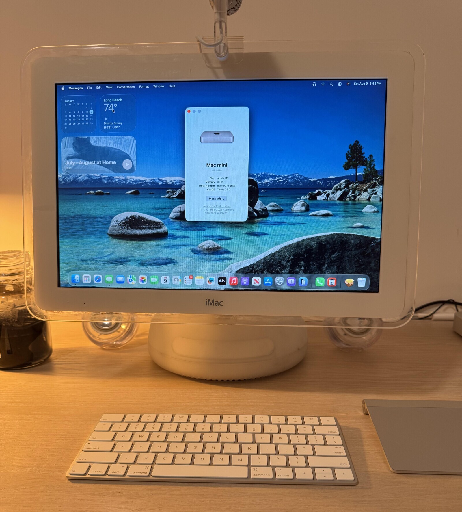 Sat Aug 9 6:52 PM Window Help Format Messages File Edit View Conversation or Long Beach AUGUST M 74° 4 5 6 7 11 12 13 14 15 17 18 19 20 21 Mostly Sunny 24 25 26 27 28 29 H:79°L:65 July-August at Home Mac mini 2025 M1, 2020 Memory Chip Apple M1 8 GB Serial number macos H2WFP7F6Q6NV Tahoe 26.0 More Info... Regulatory Certification - and e 1983-2025 Apple All Rights Reserved étv J A iMac A B b (ii) م 2 55 6 8 o V o o delete Q W E T R Y U O P S A D F G H caps J K L return Z x C V V shift в ? N M V shift Hb If fn