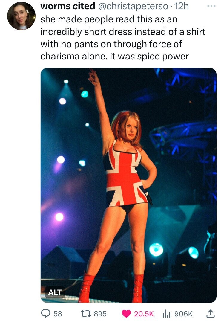 worms cited @christapeterso.1 12h ... she made people read this as an incredibly short dress instead of a shirt with no pants on through force of charisma alone. it was spice power ALT 58 895 20.5K 906K 