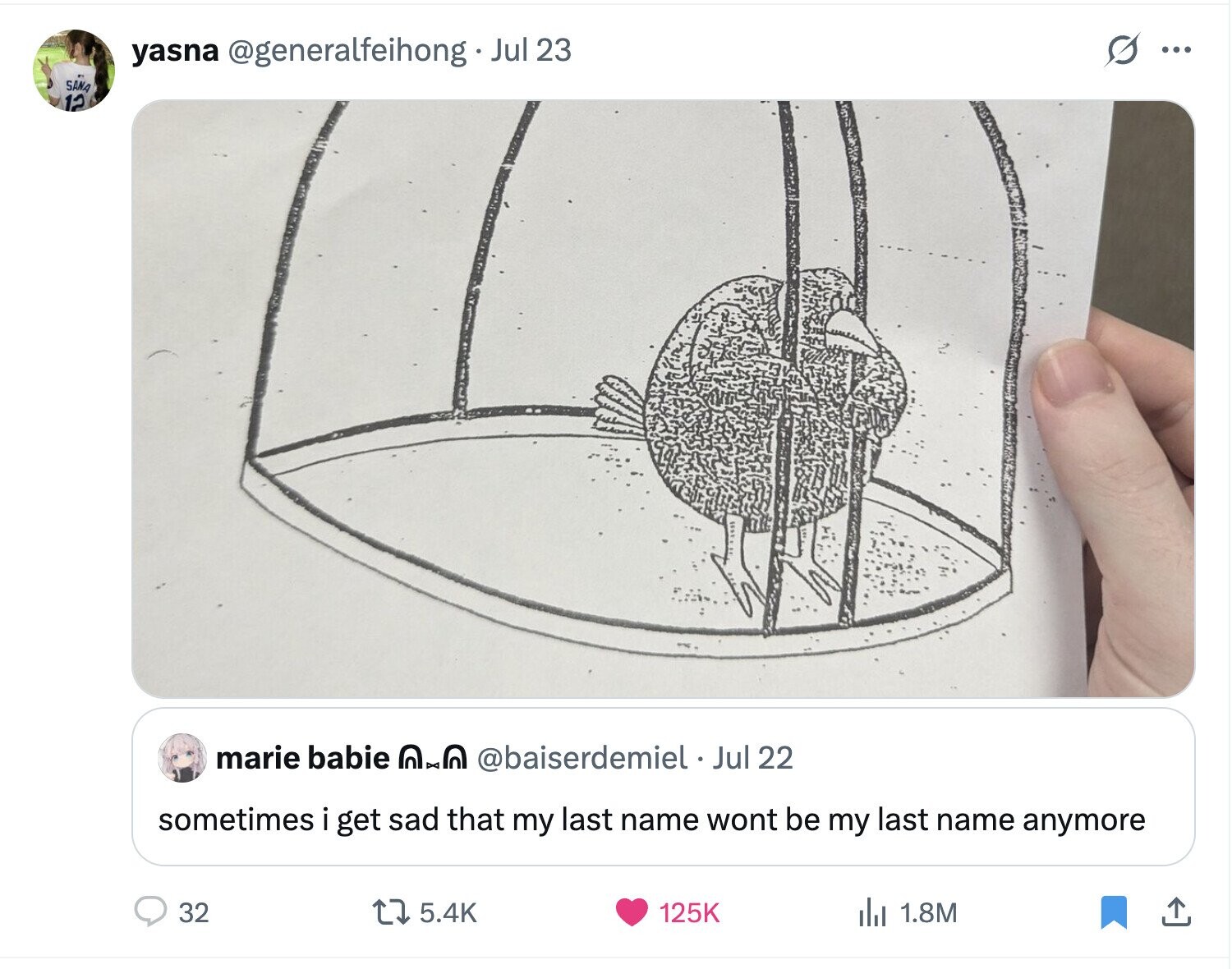 s ... yasna @generalfeihong Jul 23 SANA 12 marie babie 0x0 @baiserdemiel . Jul 22 sometimes i get sad that my last name wont be my last name anymore 32 5.4K 125K 1.8M
