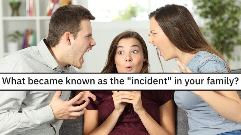 30 Funny Stories People’s Families Call ‘The Incident’