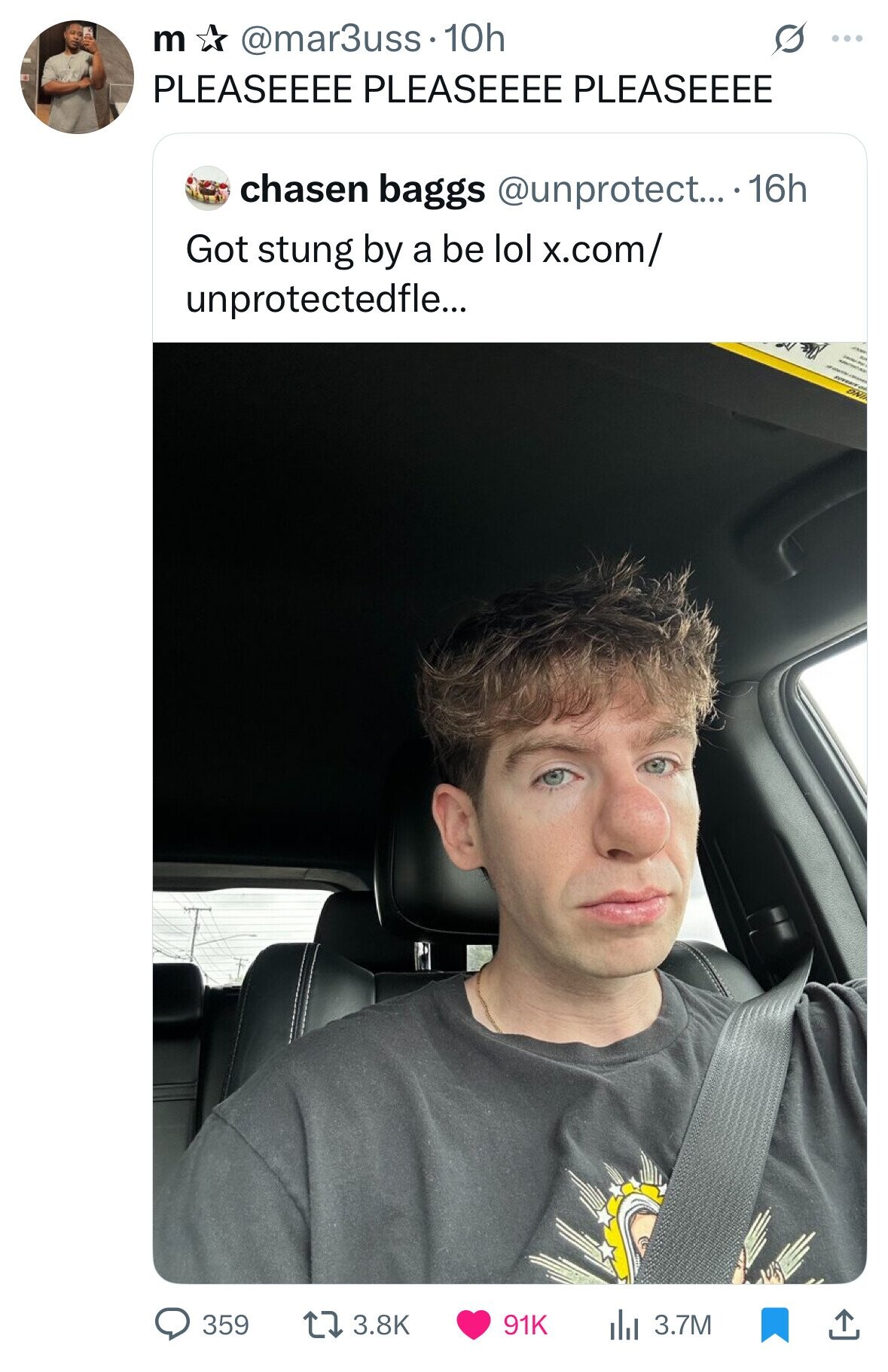 m @mar3uss. 10h ... PLEASEEEE PLEASEEEE PLEASEEEE chasen baggs @unprotect... .16h Got stung by a be lol x.com/ unprotectedfle... / ON 359 91K 3.7M 3.8K