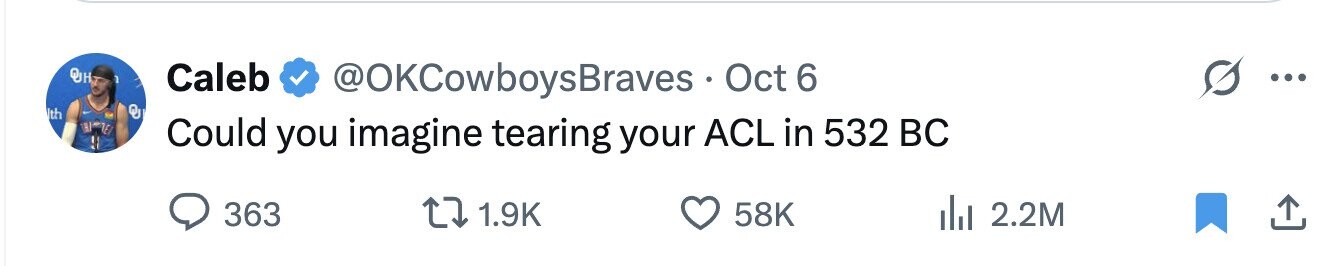 OH 1 Caleb @OKCowboysBraves Oct 6 e th THI Could you imagine tearing your ACL in 532 BC 363 1.9K 58K 2.2M 