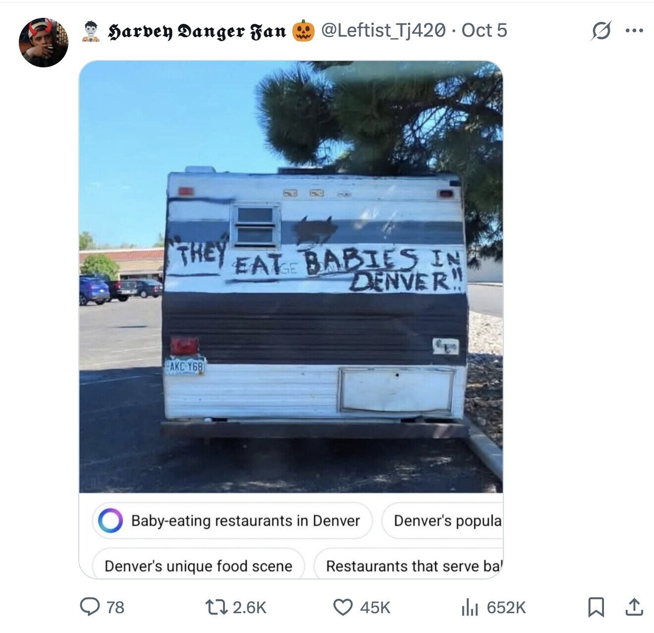 Harben Danger Fan @Leftist_Tj420 .Oct 5 5 s ... THEY EATGE BABIES IN DENVER!! AKC-Y68 Denver's popula Baby-eating restaurants in Denver Denver's unique food scene Restaurants that serve ba 78 2.6K 45K . 652K 