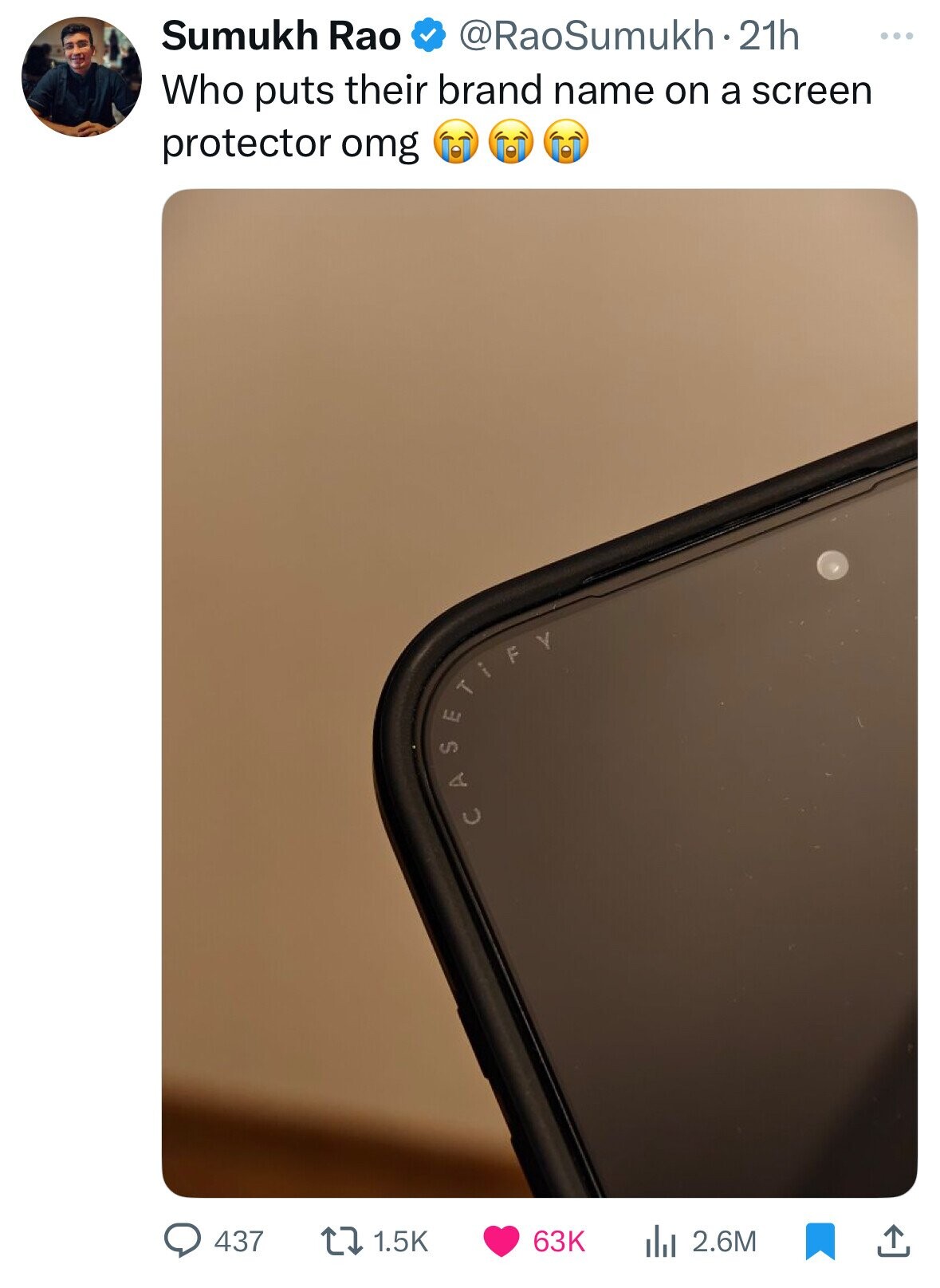Sumukh Rao @RaoSumukh-21h ... Who puts their brand name on a screen protector omg CASETIES 437 1.5K 63K 2.6M