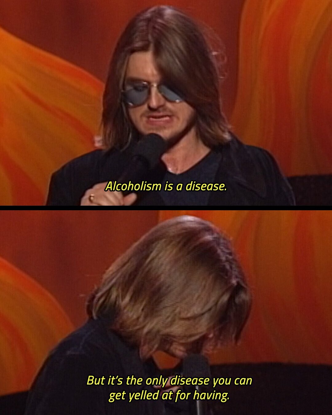 Alcoholism is a disease. But it's the only disease you can get yelled at for having.