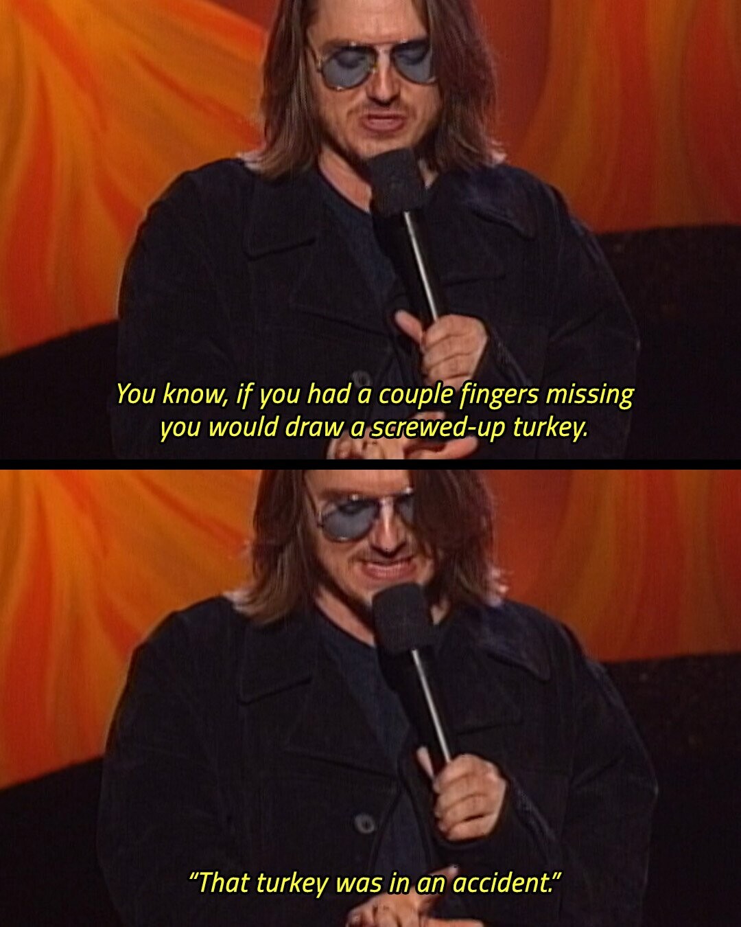 You know, if you had a couple fingers missing you would draw a screwed-up turkey. That turkey was in an accident.