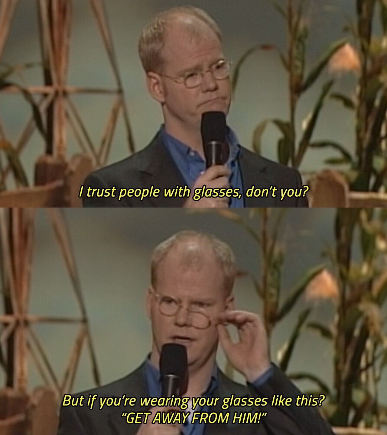 I trust people with glasses, don't you? But if you're wearing your glasses like this? GET AWAY FROM HIM! 