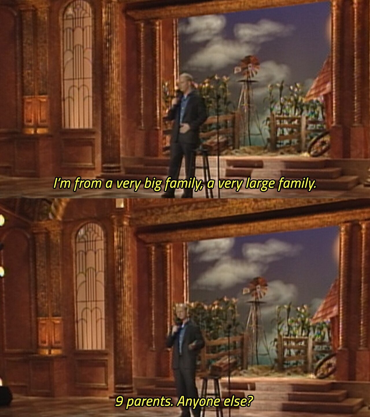 I'm from a very big family, a very large family. 9 parents. Anyone else? 