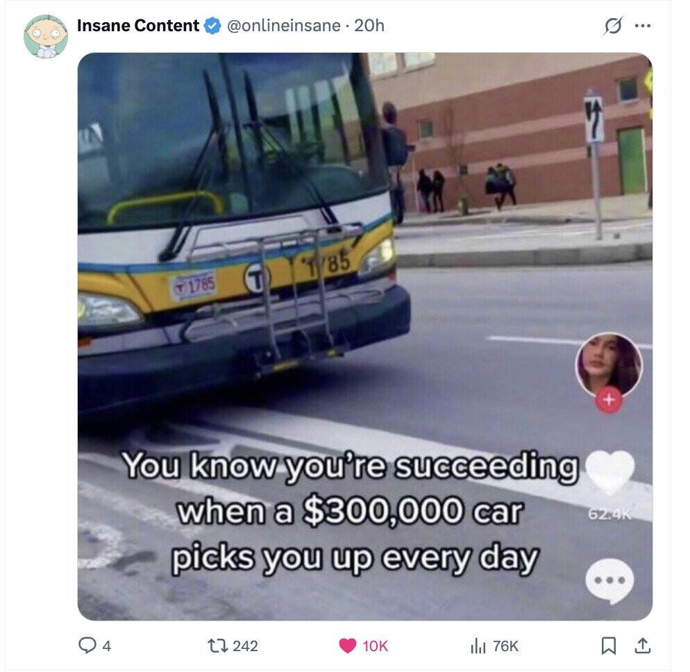 Insane Content @onlineinsane.20h s ... 85 T T 1785 + You know you're succeeding when a $300,000 car 62.4K picks you up every day ... 4 242 10K 76K 