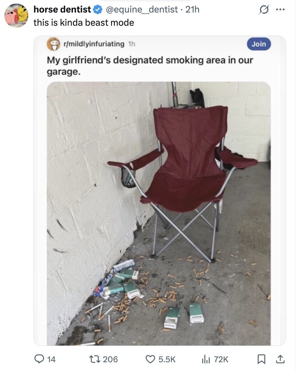 horse dentist @equine_dentist . 21h ... this is kinda beast mode r/mildlyinfuriating 1h Join My girlfriend's designated smoking area in our garage. 14 206 5.5K del 72K