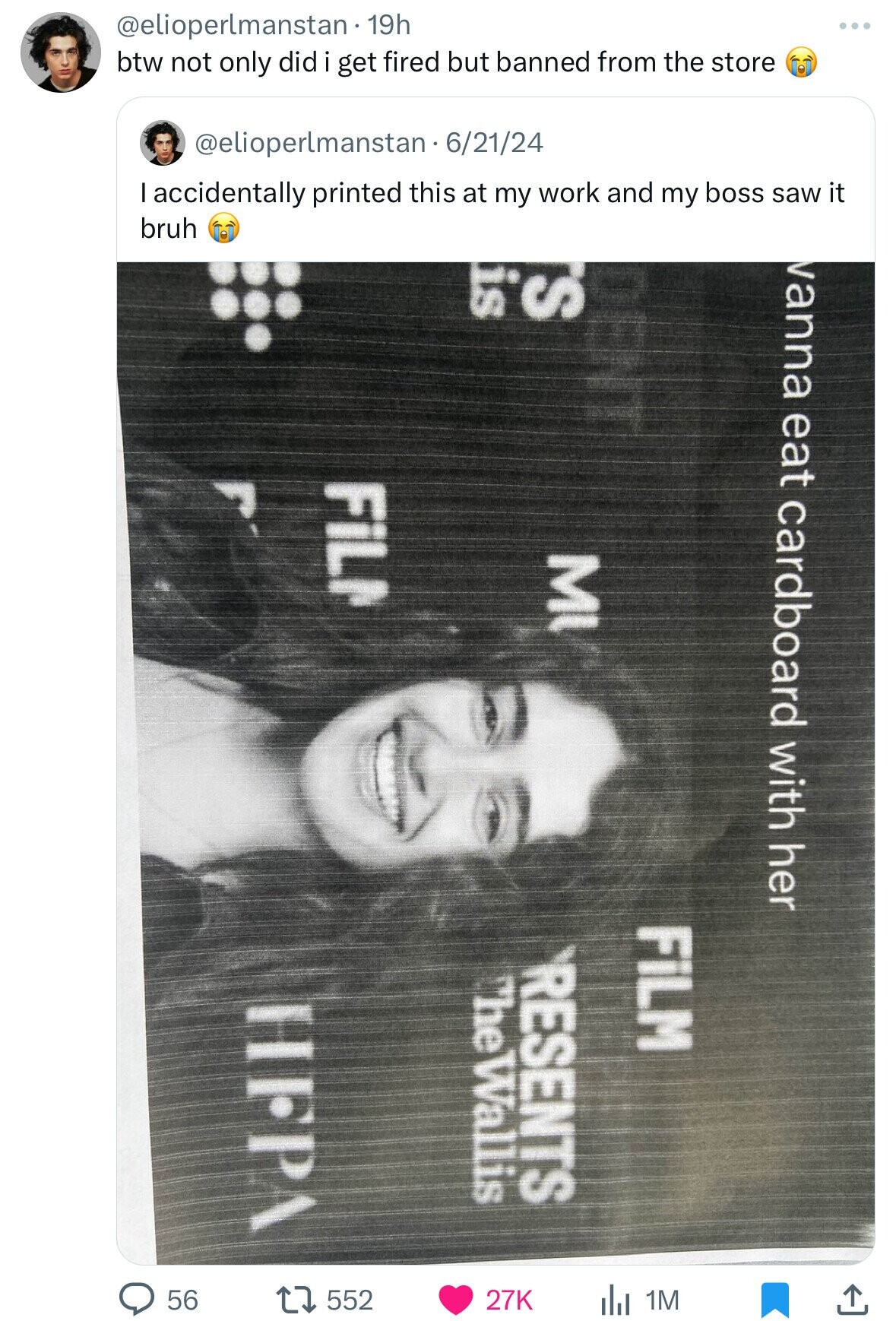 vanna eat cardboard with her FiLM DENT 1M M S RESENTS is The Wallis 27K FiLM 552 HFPA @elioperlmanstan.6 6/21/24 I accidentally printed this at my work and my boss saw it bruh 56 btw not only did i get fired but banned from the store @elioperlmanstan 1 19h