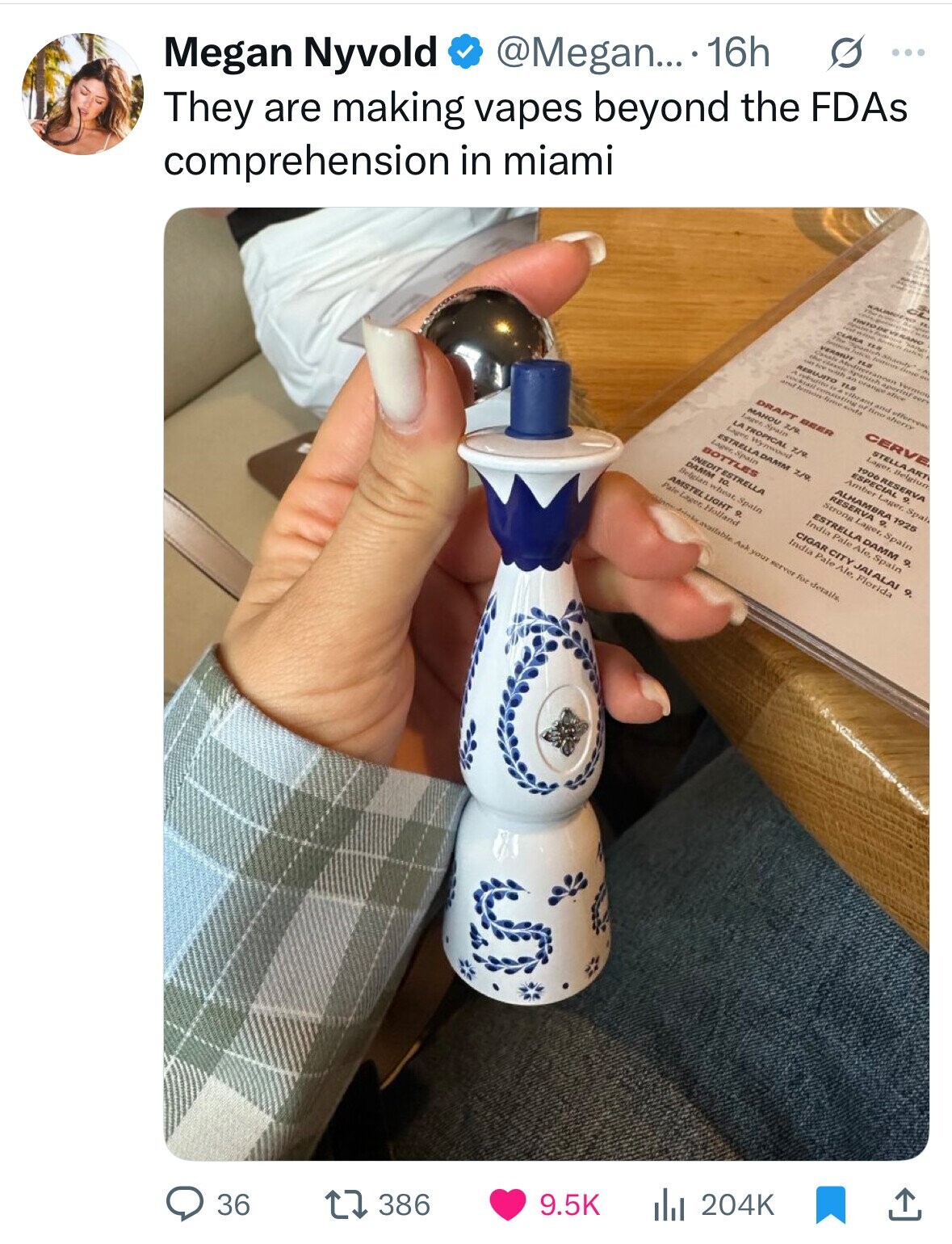 s ... @Megan... 16h N ي a AND CIA CLARA NO P FC FL.S Fermou VERMUT apartus AT orange with UJITO RED sistt 1L.S vibrant M and efferves a lino sherry unito tail lime lemon Megan Nyvold CERVE STELLA ART Lager. Belgium DRAFT BEER z/o 1906 RESERVA MAHOU ESPECIAL Lager,Spain They are making vapes beyond the FDAs a 7/9 Lager, Spai Amber LA TROPICAL 1925 Lagon Wynwood ALHAMBRA ESTRELLA DAMM 7/9. RESERVA 9 Lager, Spain Strong Lager, Spain BOTTLES comprehension in miami ESTRELLA DAMM INEDIT ESTRELLA DAMM 10. India Pale Ale, Spain S 9. CIGAR CITY JAIALAI Belgian wheat, Spain a India 