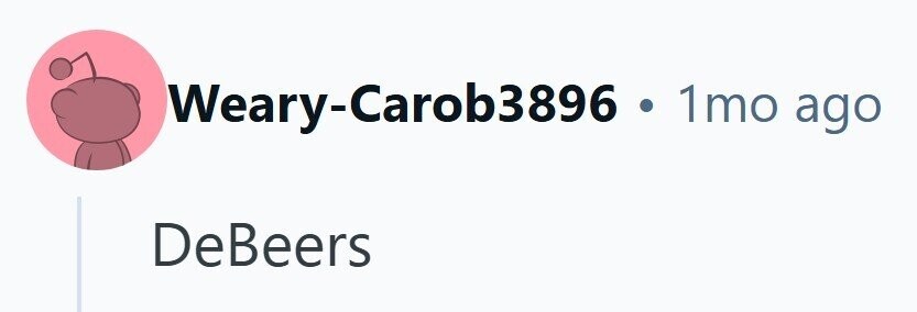 Weary-Carob3896 . - 1mo ago DeBeers 