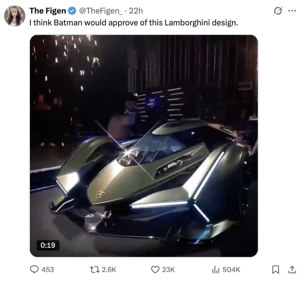 s ... The Figen @TheFigen_.22h I think Batman would approve of this Lamborghini design. 0:19 453 2.6K 23K 504K 