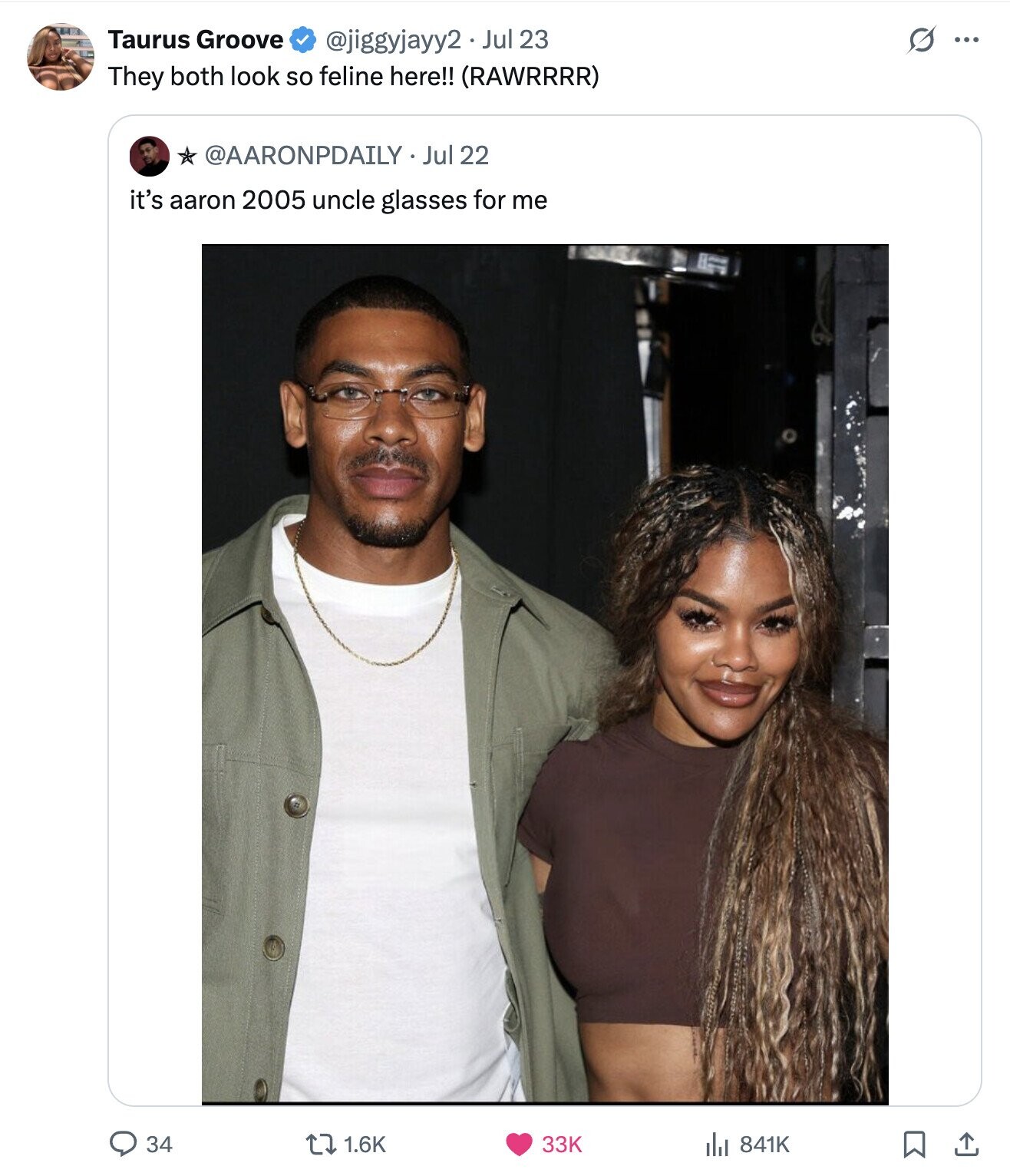 Taurus Groove @jiggyjayy2 Jul 23 S ... They both look so feline here!! (RAWRRRR) @AARONPDAILY Jul 22 it's aaron 2005 uncle glasses for me 34 1.6K 33K 841K