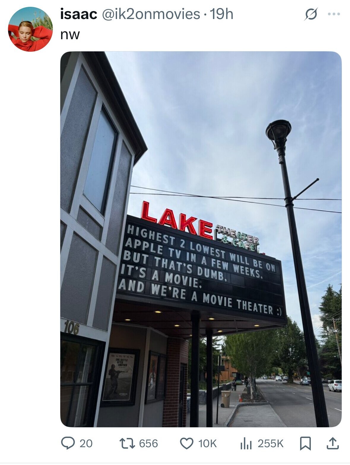 ... isaac @ik2onmovies 19h nw LAKE THEATER CAFE HIGHEST 2 LOWEST WILL BE ON APPLE TV IN A FEW WEEKS, BUT THAT'S DUMB, IT'S A MOVIE. AND WE'RE A MOVIE THEATER :) 106 SNE BATTLE ANSTRU 255K 10K 656 20 