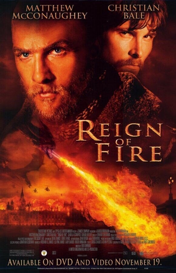 MATTHEW CHRISTIAN MCCONAUGHEY BALE REIGN OF FIRE TOUCHSTONE EXCULES a SPIGLASS E ZAMO COMPUN BARNER CHISTANDALE TOGNE FIE PARELLA TORFO GERARD NITER ISSUE EHIE ISA FFC THE SECRET LAZ DRIES BEANZAMIO III EURAS JUL EERIGN FIRE THUM HOBLE част FOR the COOLE BSC SEUREPOING II LOHN FICIARI LU FINIZAMO GARY BAFFER BIRNHAN END FRESE CHABIT A KENN РЕТЕВИА SERVICE the a WAT GREENBERG IB TENNAS CO-PRODUCTION PG COMPANY - adidas kikro - - - - 100 video.com AVAILABLE ON DVD AND VIDEO NOVEMBER 19. from Visto for k Botan a gym LSA E have THE - contained HL M System Item LA PROSE