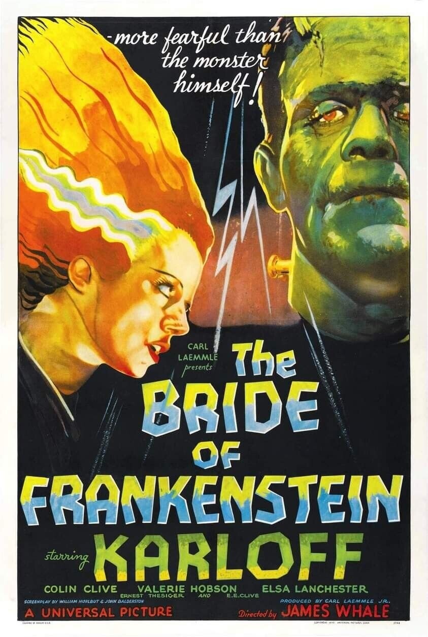 -more fearful than't the monster himself! CARL LAEMMLE presents The BRIDE OF FRANKENSTEIN starring KARLOFF COLIN CLIVE VALERIE HOBSON ELSA LANCHESTER ERNEST THESIGER AND E.E.CLIVE PRODUCED BY CARL SCREENPLAY ay WILLIAM HURLBUT & JOHN BALDERSTON A UNIVERSAL PICTURE Directed by JAMES WHALE LAEMMLE JR. - ... ISSU UNIVERSITY EDAN STAR