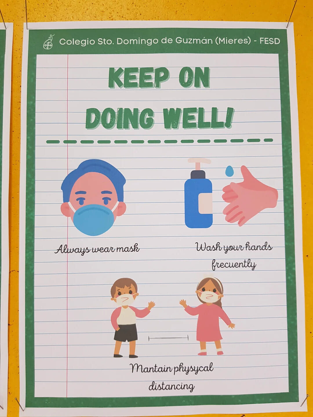 Colegio Sto. Domingo de Guzmán (Mieres) - FESD KEEP ON DOING WELL! Alwayswearmask Wash your hands frecuently Mantain physycal distancing