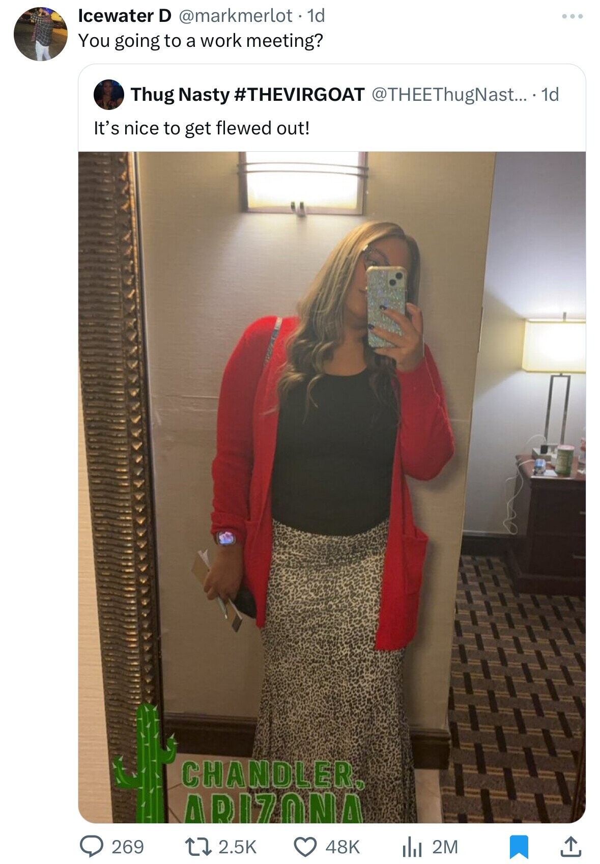Icewater D @markmerlot 1d You going to a work meeting? Thug Nasty #THEVIRGOAT @THEEThugNast... 1 1d It's nice to get flewed out! CHANDLER, ARIZONA 269 2.5K 48K 2M