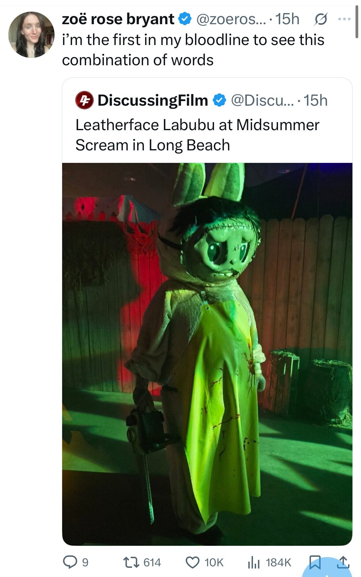 zoë rose bryant @zoeros... 15h ... i'm the first in my bloodline to see this combination of words DF DiscussingFilm @Discu... .15h Leatherface Labubu at Midsummer Scream in Long Beach 9 614 10K 184K 