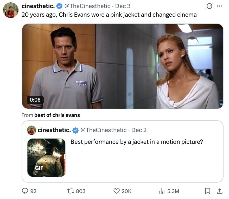 cinesthetic. @TheCinesthetic Dec 3 G ... 20 years ago, Chris Evans wore a pink jacket and changed cinema YON OOOR 0:06 From best of chris evans cinesthetic. @TheCinesthetic• Dec 2 Best performance by a jacket in a motion picture? GIF 92 803 20K 5.3M