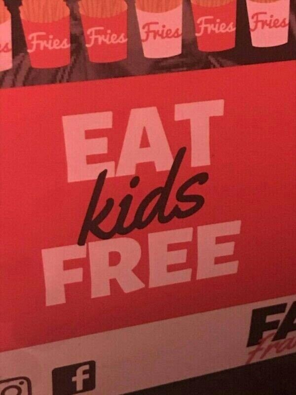 s Fries Fries Fries Fries Fries EAT kids FREE f 