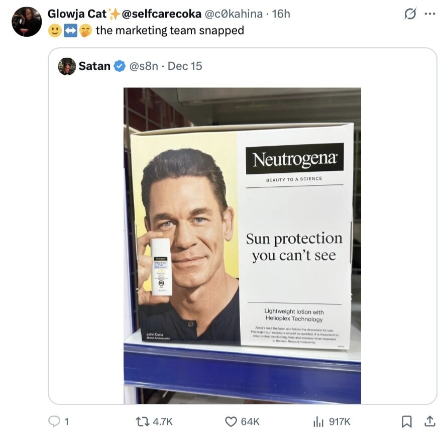 @selfcarecoka @c0kahina 16h s ... Glowja Cat the marketing team snapped Satan @s8n . Dec 15 Neutrogena® BEAUTY TO A SCIENCE Sun protection you can't see PATIS - Lightweight lotion with Helioplex Technology Always read the laber and tolow the directions for usa Prolonged sun exposure should by evoiced IT'S important to John Cona - protective clothing salt and when exposed Brand Antiessacion the not Heapply frequently 1 4.7K 64K 917K 