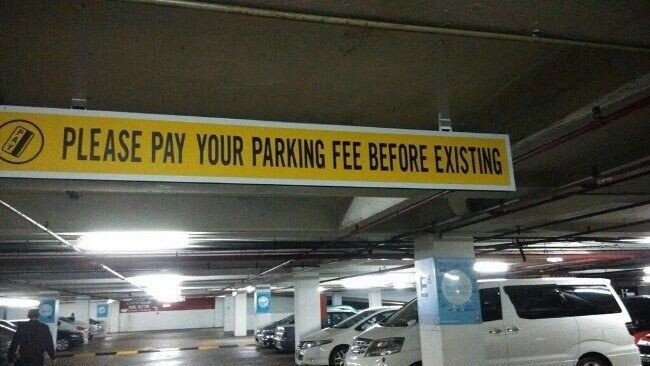 PLEASE PAY YOUR PARKING FEE BEFORE EXISTING 