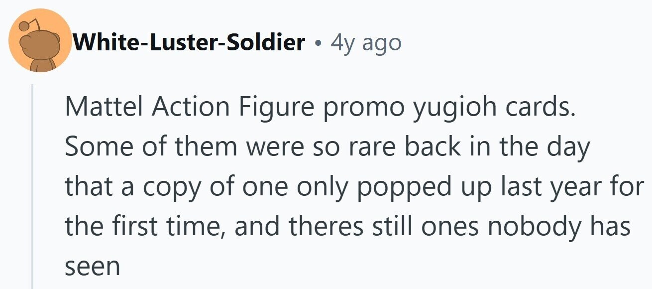 White-Luster-Soldier . 4y ago Mattel Action Figure promo yugioh cards. Some of them were so rare back in the day that a copy of one only popped up last year for the first time, and theres still ones nobody has seen