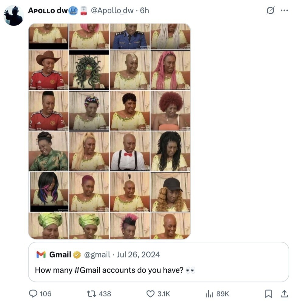 APOLLO dw @Apollo_dw.6h s ... M Gmail @gmail Jul 26, 2024 How many #Gmail accounts do you have? 106 438 3.1K 89K 