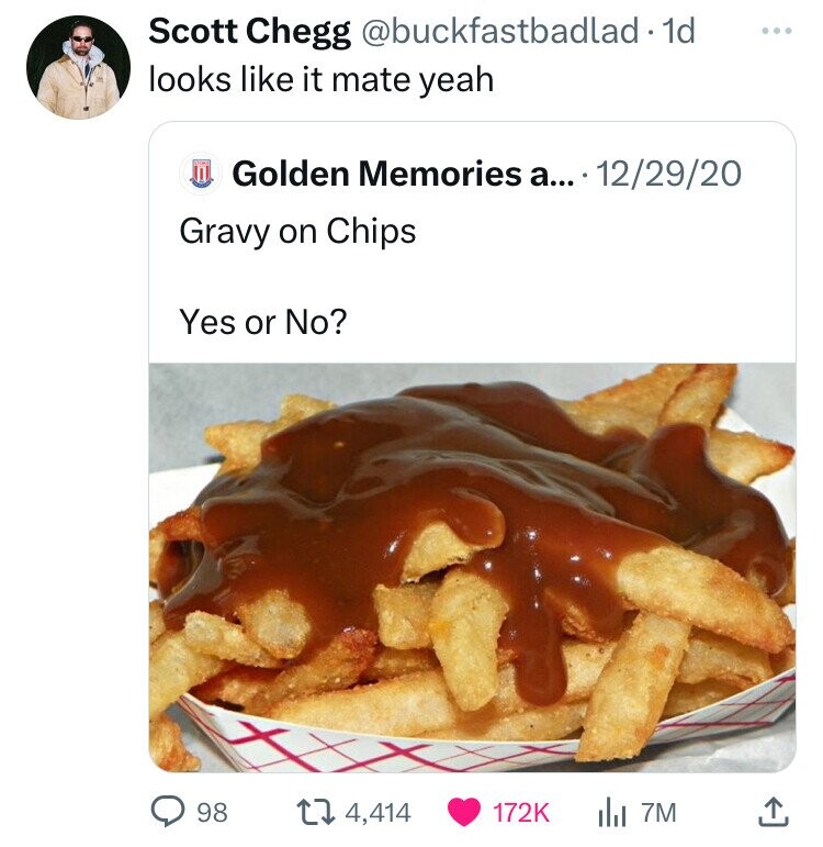 Scott Chegg @buckfastbadlad. dd ... looks like it mate yeah Golden Memories a... 12/29/20 Gravy on Chips Yes or No? 98 4,414 172K 7M