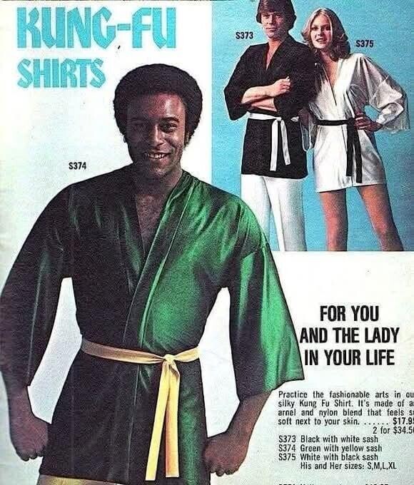 KUNG-FU S373 S375 SHIRTS S374 FOR YOU AND THE LADY IN YOUR LIFE Practice the fashionable arts in ou silky Kung Fu Shirt. It's made of a arnel and nylon blend that feels $ soft next to your skin. $17.9 2 for $34.5 S373 Black with white sash S374 Green with yellow sash S375 White with black sash His and Her sizes: S,M,L,XL