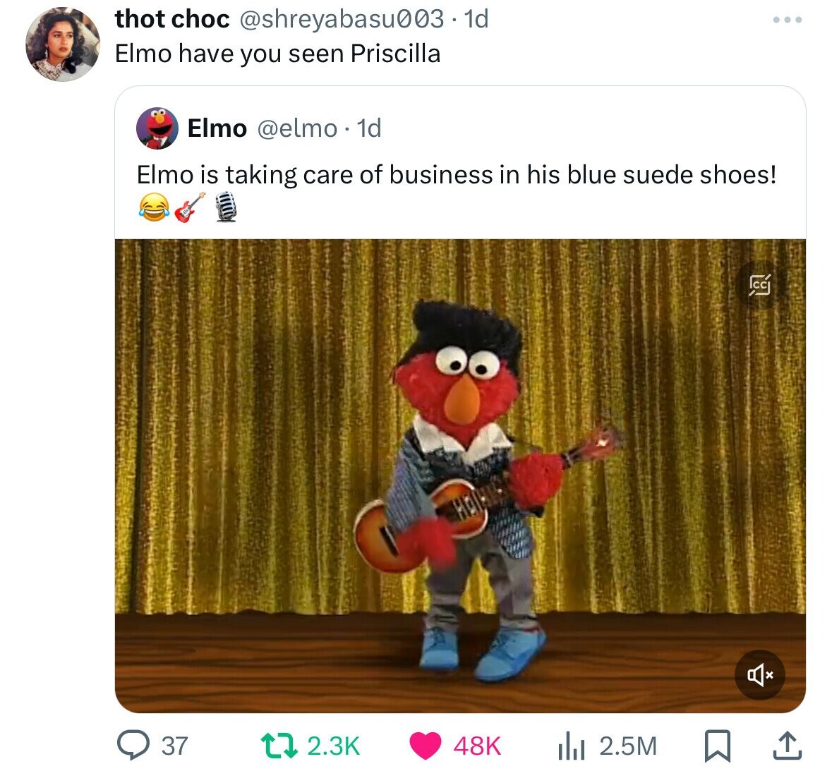 thot choc @shreyabasu003 - 1d Elmo have you seen Priscilla Elmo @elmo . 1d Elmo is taking care of business in his blue suede shoes! CC 37 2.3K 2.5M 48K