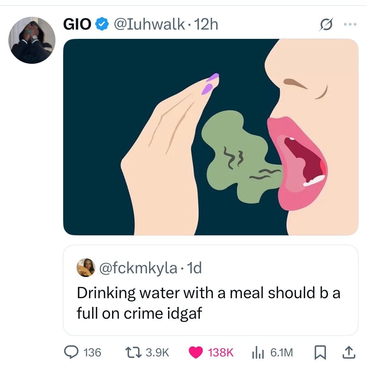 GIO @Iuhwalk.12h S ... @fckmkyla.1d Drinking water with a meal should b a full on crime idgaf 136 3.9K 138K 6.1M