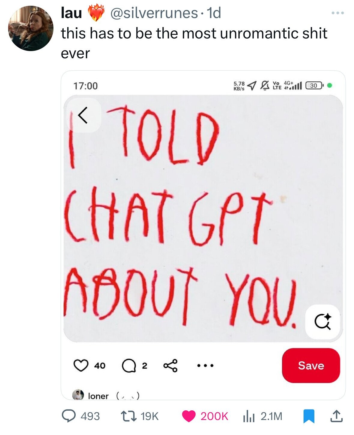 lau @silverrunes.1 1d this has to be the most unromantic shit ever Vo 4G+ 5.78 17:00 30 LTE 40 KB/s TOLD CHAT GPT ABOUT YOU. 40 2 ... Save loner 19K 200K 493 dJ 2.1M