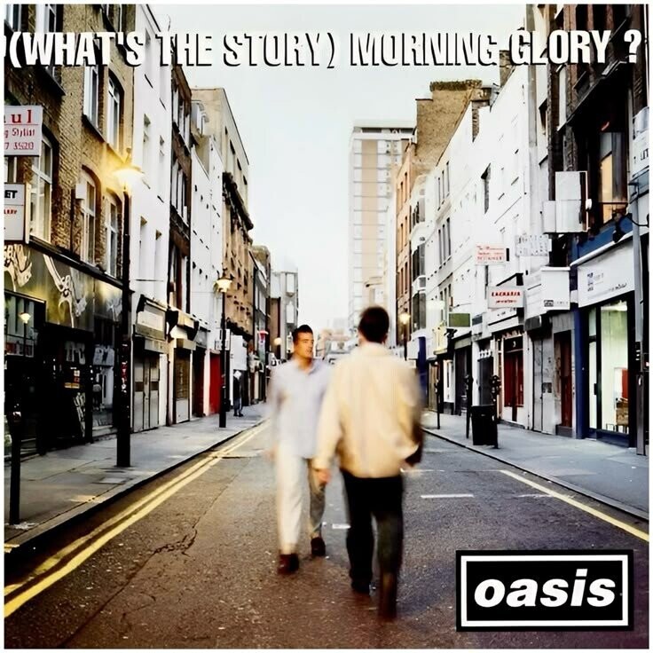 (WHAT'S THE STORY) MORNING GLORY ? ul : Stylint 7 3520 ET LEET BACKARIN oasis