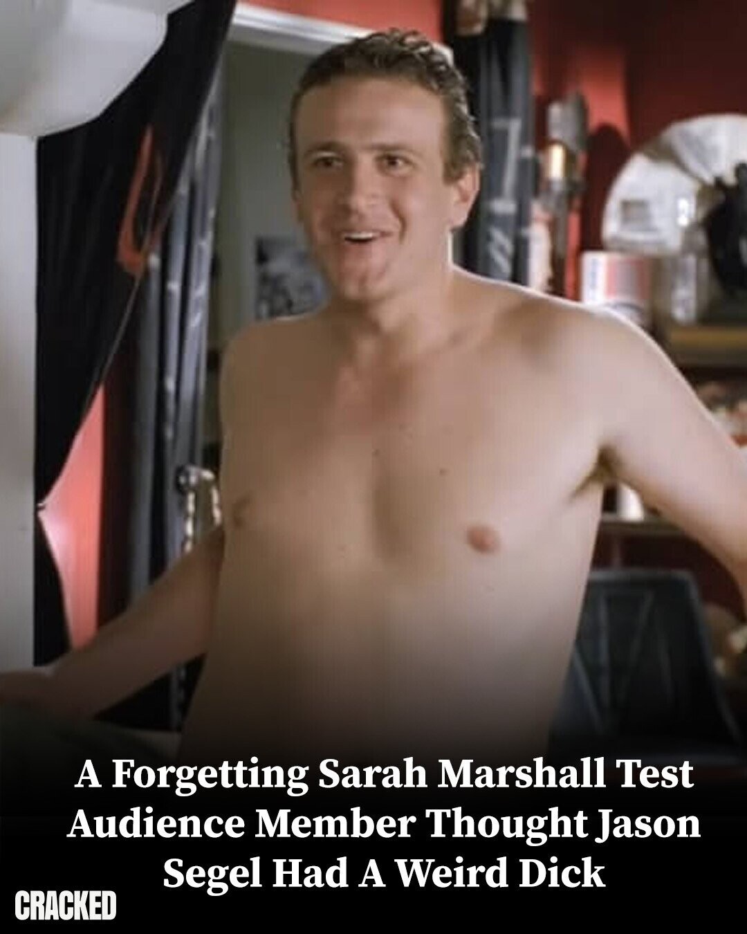 A Forgetting Sarah Marshall Test Audience Member Thought Jason Segel Had A Weird Dick CRACKED