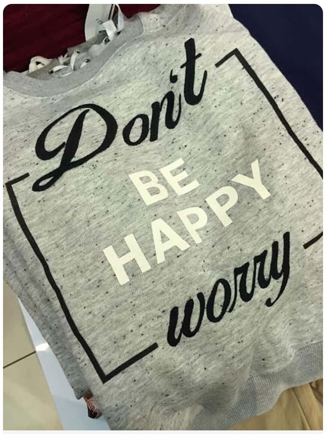 Don't BE HAPPY worry 