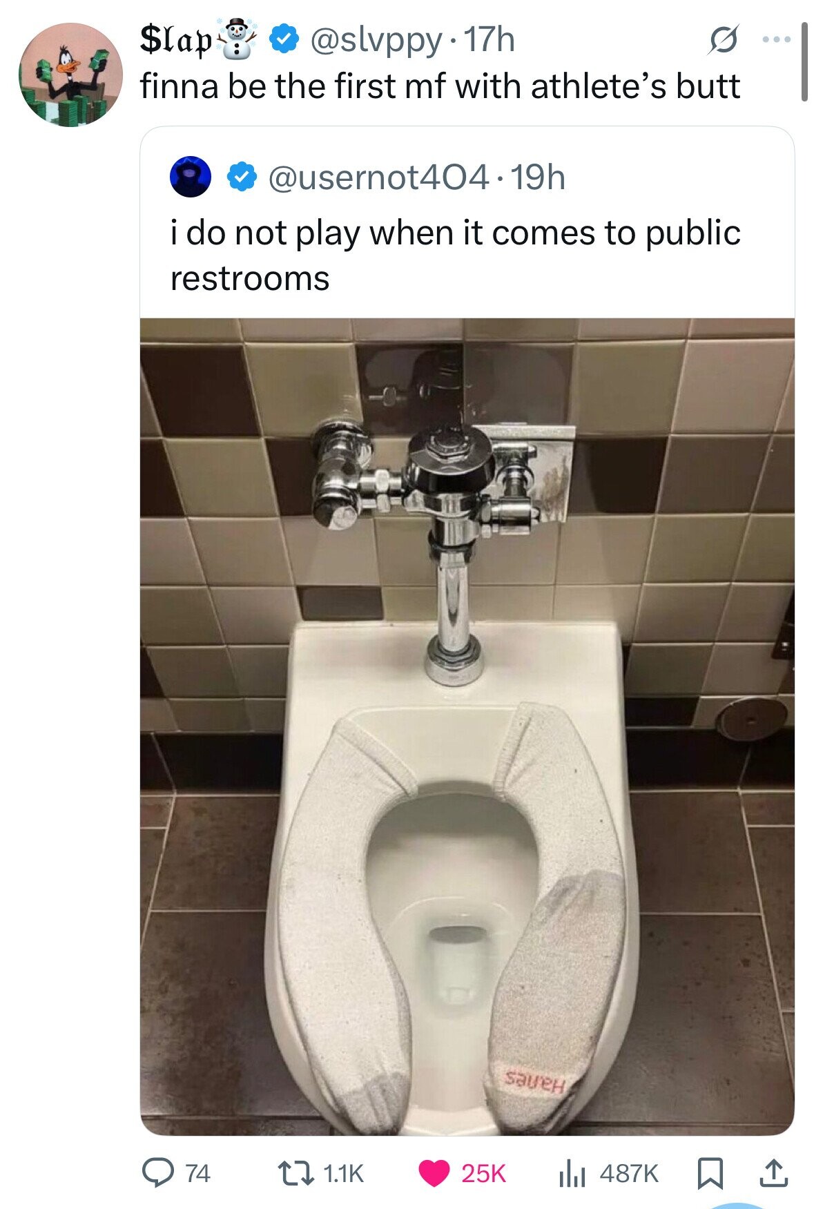 $lap @slvppy 17h S finna be the first mf with athlete's butt @usernot404.19h i do not play when it comes to public restrooms SaveH 74 25K 487K 1.1K