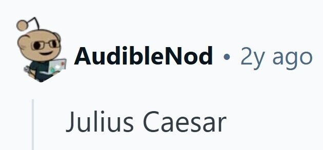 AudibleNod 1.2y ago Julius Caesar